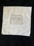 Mikrofasertuch"Ich stehe auf schmutzige Oberflächen"