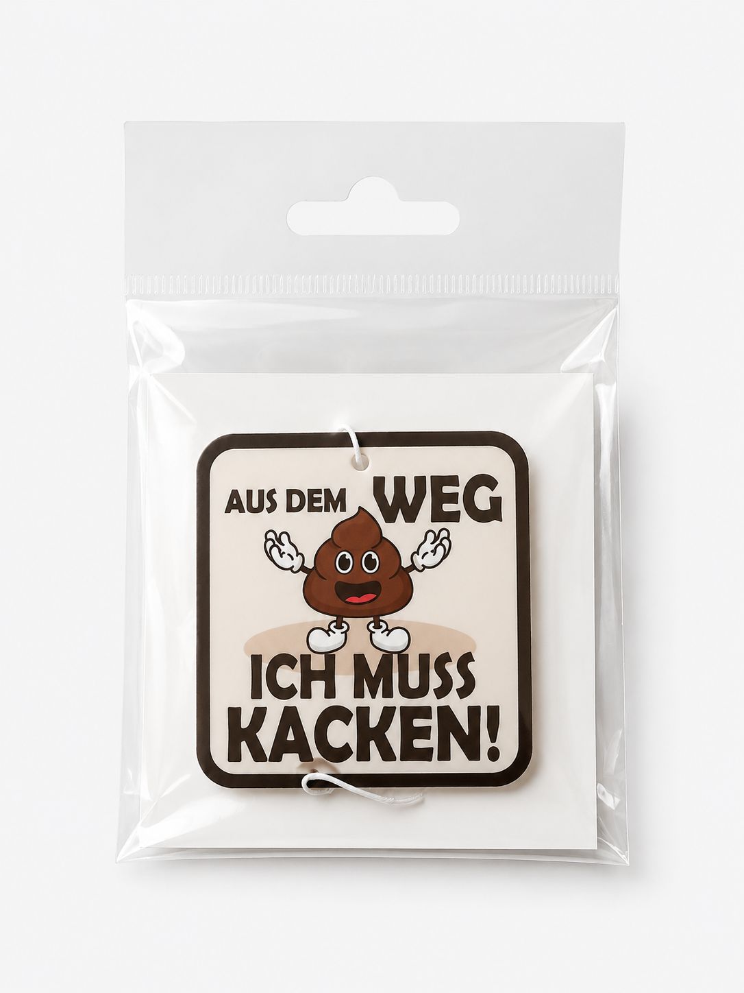 Duftbaum "Aus dem Weg ich muss Kacken"